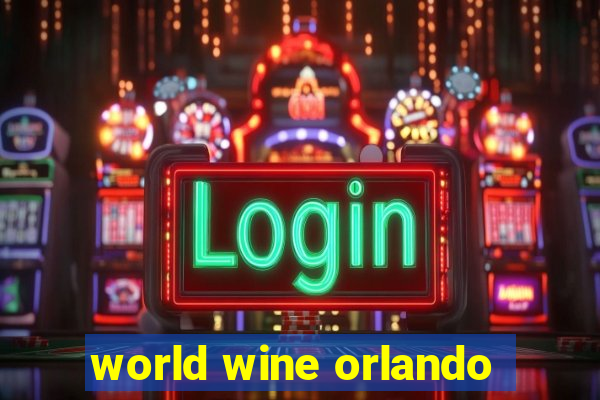 world wine orlando